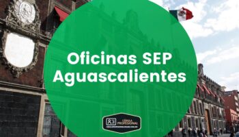 Oficinas SEP Aguascalientes: dirección, teléfonos y horarios