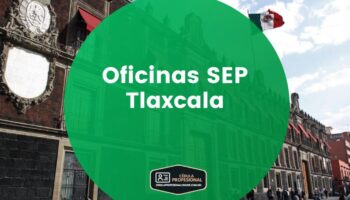 Oficinas SEP en Tlaxcala – Horarios, teléfonos y direcciones